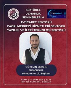 Sektörel Uzmanlık Seminerleri – 4: E-Ticaret, Çağrı Merkezi Hizmetleri, Yazılım ve İleri Teknoloji Sektörü